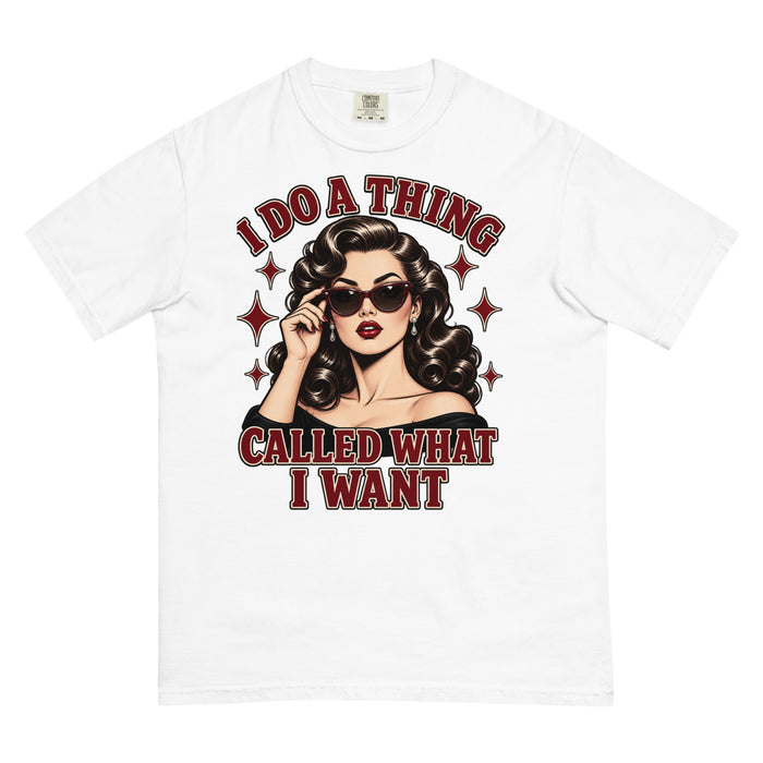 "I Do A Thing Called What I Want" Garment-Dyed Graphic Tee by Doll Faced Rebellion